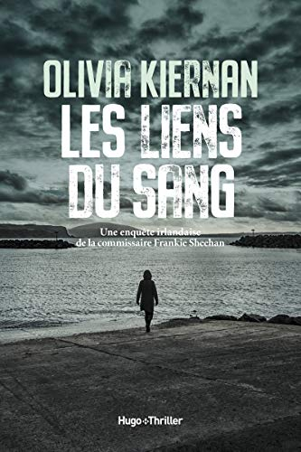 Une enquête irlandaise de la commissaire Frankie Sheehan. Les liens du sang