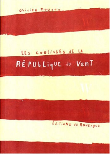 Les coulisses de la République du vent