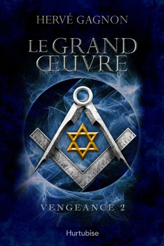 Vengeance. Vol. 2. Le Grand Oeuvre