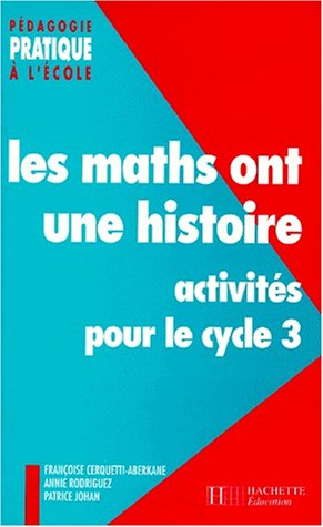 Les maths ont une histoire : activités pour le cycle 3