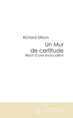 un mur de certitude: récit d'une évacuation