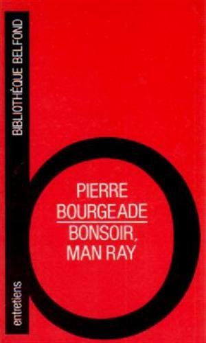 Bonsoir, Man Ray