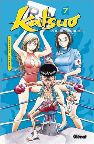 Katsuo, l'arme humaine. Vol. 7