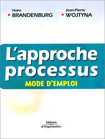 l'approche processus : mode d'emploi