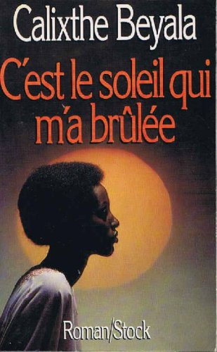 C'est le soleil qui m'a brûlée
