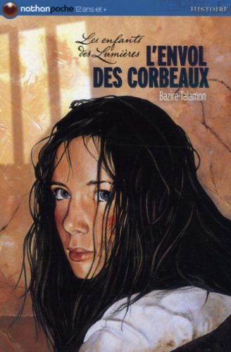 Les enfants des Lumières. Vol. 3. L'envol des corbeaux