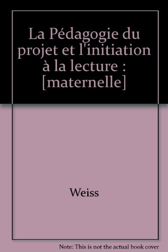 La Pédagogie du projet et l'initiation à la lecture