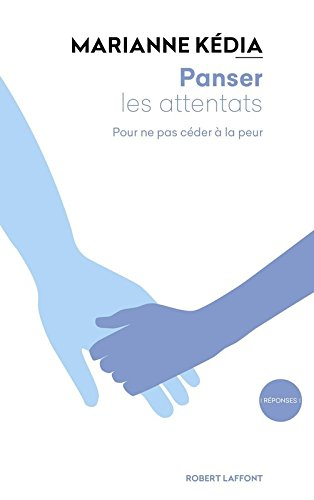 Panser les attentats : pour ne pas céder à la peur