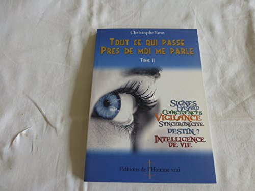 Tout ce qui passe près de moi me parle. Vol. 2