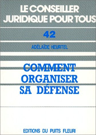 Comment organiser sa défense