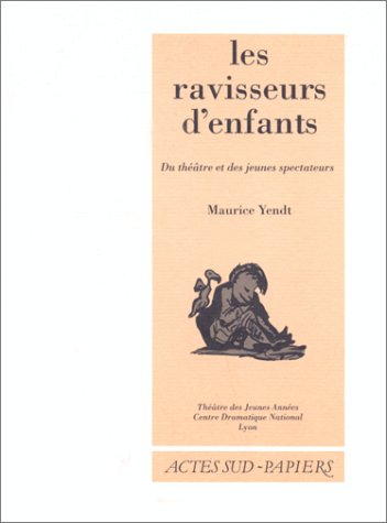 Les ravisseurs d'enfants : du théâtre et des jeunes spectateurs