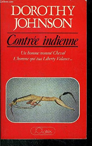 contrée indienne (un homme nommé cheval, l'homme qui tua liberty valence)