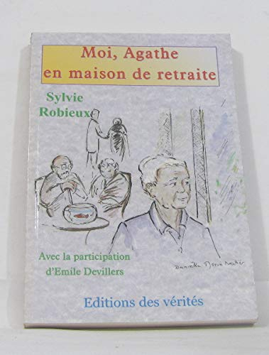 Moi, Agathe en maison de retraite