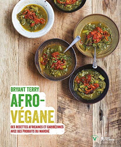 Afro-végane : des recettes africaines et caribéennes avec des produits du marché