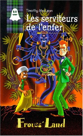 Timothy MacLean. Vol. 4. Les serviteurs de l'enfer
