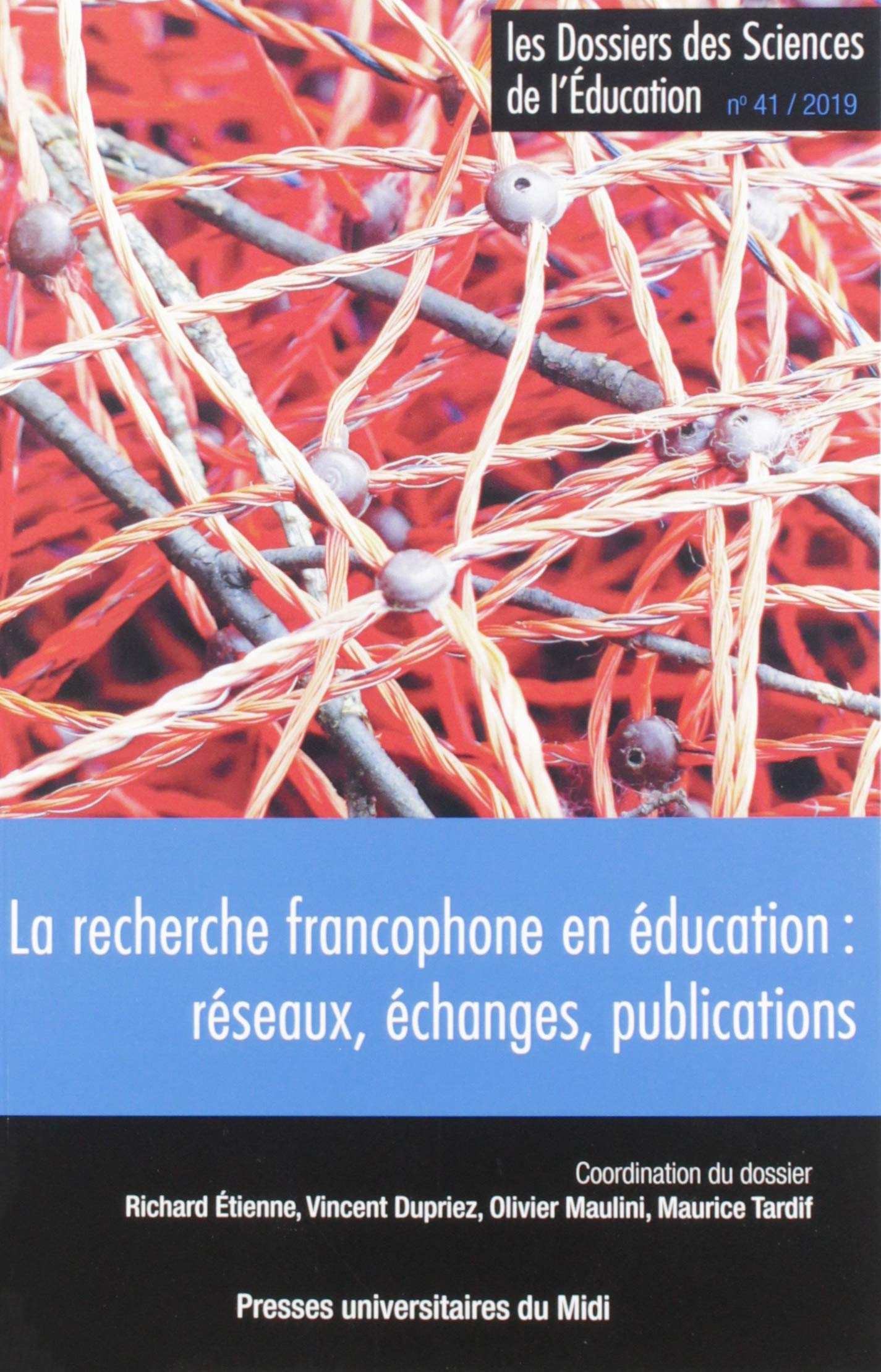 Dossiers des sciences de l'éducation (Les), n° 41. La recherche francophone en éducation : réseaux, 