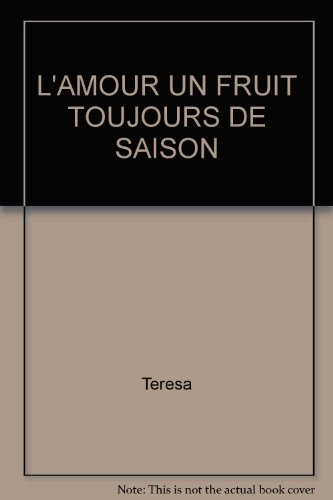 l'amour, un fruit toujours de saison