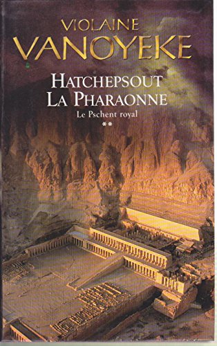 La pharaonne. Vol. 2. Le pschent royal