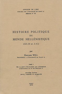 Histoire politique du monde hellénistique : 01 : De la mort d'Alexandre aux avènements d'Antochios I