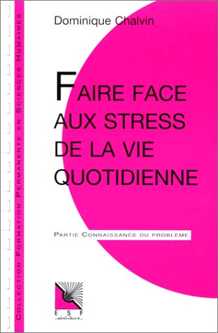 faire face aux stress de la vie quotidienne