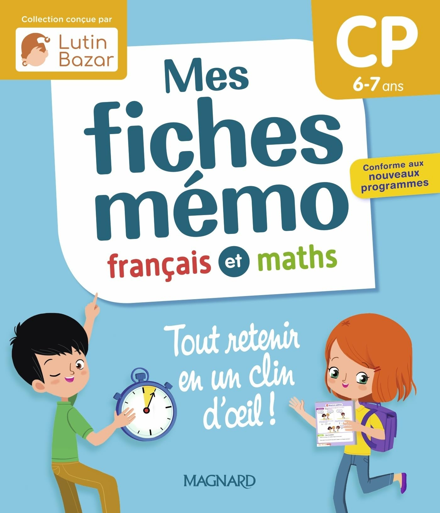 Mes fiches mémo : français et maths, CP, 6-7 ans : tout retenir en un clin d'oeil !