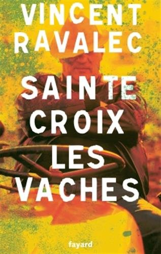 Sainte-Croix-les-Vaches. Vol. 1. Le seigneur des Causses