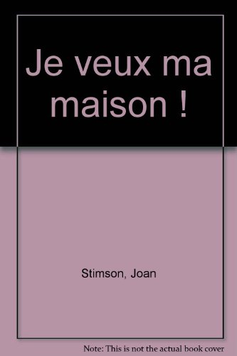 Je veux ma maison