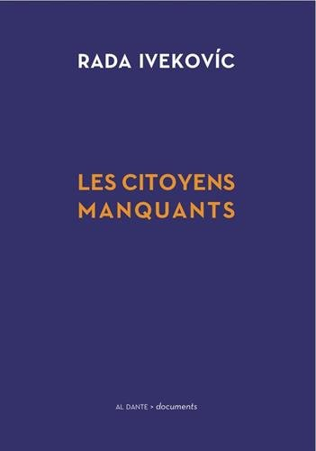Les citoyens manquants : banlieues, migrations, citoyennetés et construction européenne