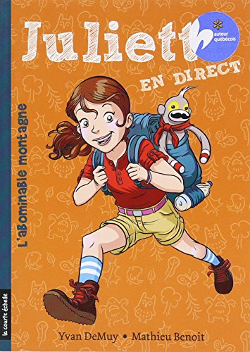 Juliette en direct. Vol. 1. L'abominable montagne
