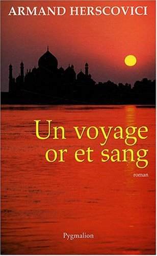 Un voyage or et sang