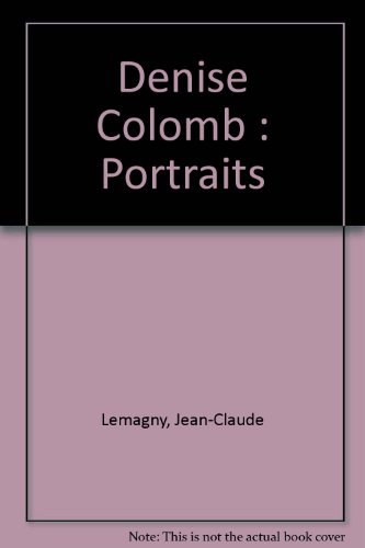Denise Colomb : portraits