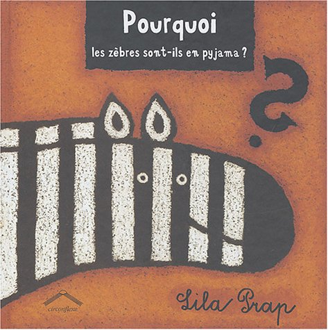 Pourquoi les zèbres sont-ils en pyjama ?