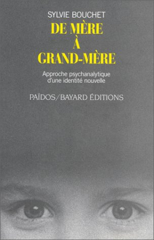 De mère à grand-mère : approche psychanalytique d'une identité nouvelle