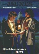 Jaunes. Vol. 6. Hôtel des thermes