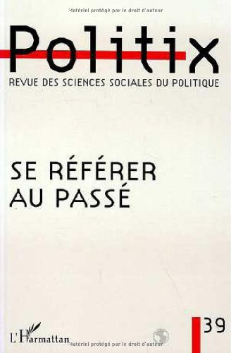 Politix, n° 39. Se référer au passé