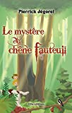Le mystère du chêne fauteuil