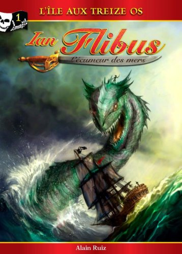 L'Ile aux Treize Os. Série Ian Flibus 1