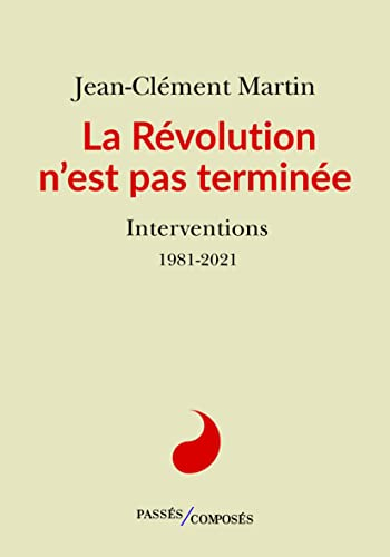 La Révolution n'est pas terminée : interventions : 1981-2021
