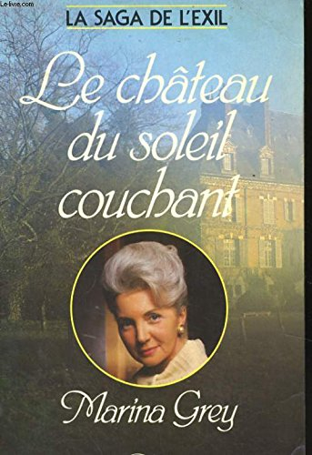 La saga de l'exil. Vol. 3. Le château du soleil couchant