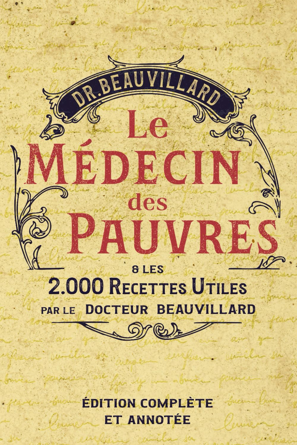 Le médecin des Pauvres : 2000 recettes utiles