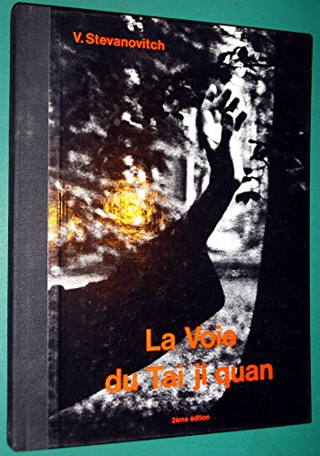 La Voie du Tai ji quan. Perspective culturelle et historique