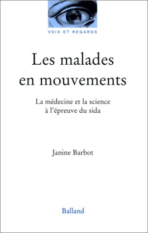 Les malades en mouvements : la médecine et la science à l'épreuve du sida