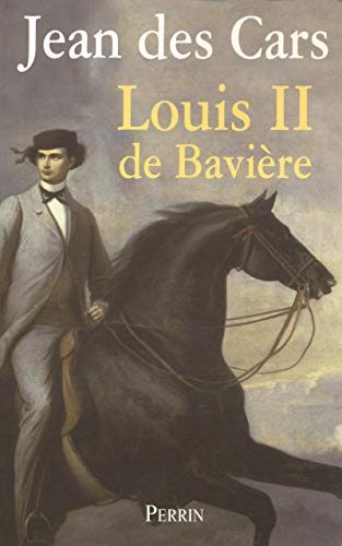 Louis II de Bavière ou Le roi foudroyé