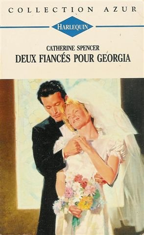 deux fiancés pour georgia : collection : harlequin azur n, 1724