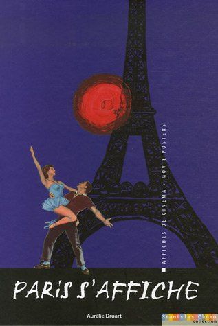 Paris s'affiche : affiches de cinéma. Paris s'affiche : movie posters