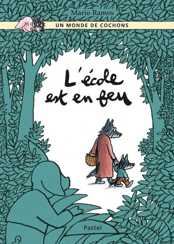 Un monde de cochons. L'école est en feu