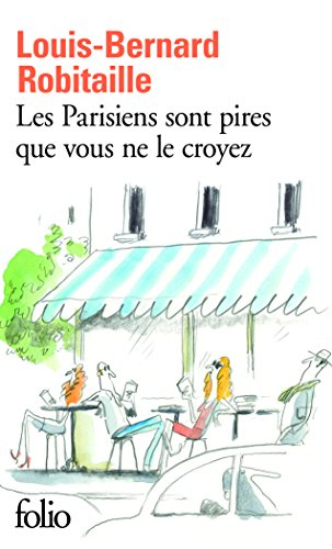 Les Parisiens sont pires que vous ne le croyez