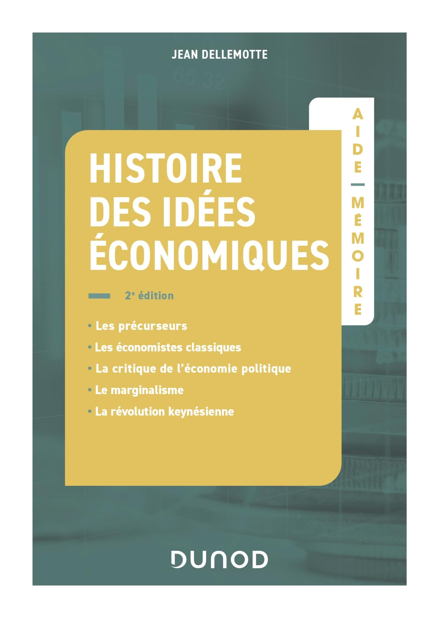 Histoire des idées économiques : les précurseurs, les économistes classiques, la critique de l'écono