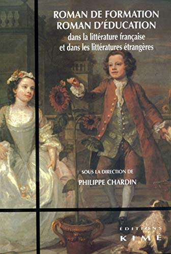 Roman de formation, roman d'éducation dans la littérature française et dans les littératures étrangè