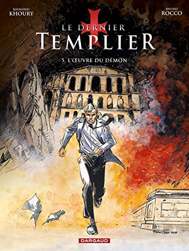 Le dernier templier. Vol. 5. L'oeuvre du démon